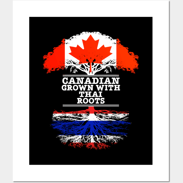 Canadian Grown With Thai Roots - Gift for Thai With Roots From Thailand Wall Art by Country Flags